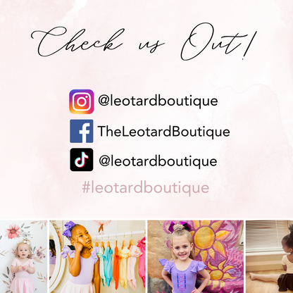 Follow on Instagram and Tik Tok @leotardboutique and on Facebook with the handle TheLeotardBoutique